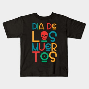 Dia De Los Muertos Kids T-Shirt